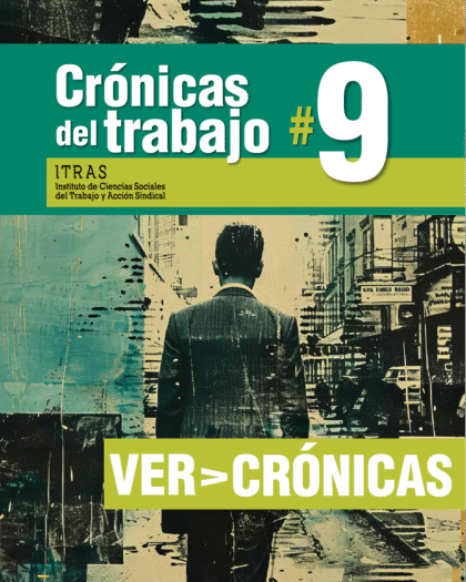 Crónicas del trabajo 9